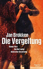 Duitse pers over Die Vergeltung: sensationeel/fascinerend meesterwerk/hoogtepunt uit de naoorlogse Nederlandse literatuur
